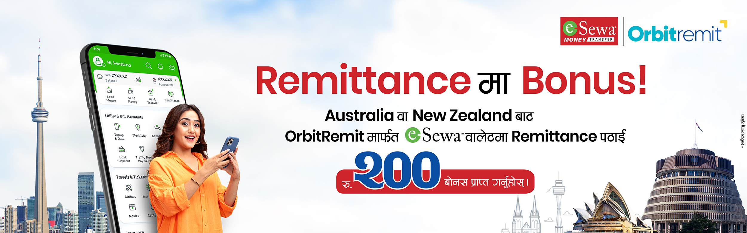 अस्ट्रेलिया वा न्युजिल्यान्डबाट OrbitRemit मार्फत eSewa मा पैसा पठाउँदा पाउनुहोस् रु. २०० बोनस! - Banner Image